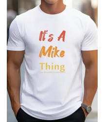 Erkek It Is A Mike Thing Baskılı Erkek T-shirt