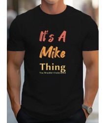 Erkek It Is A Mike Thing Baskılı Erkek T-shirt
