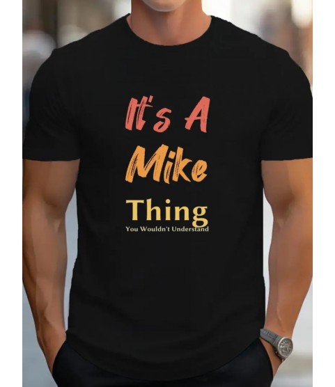 Erkek It Is A Mike Thing Baskılı Erkek T-shirt