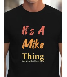Erkek It Is A Mike Thing Baskılı Erkek T-shirt