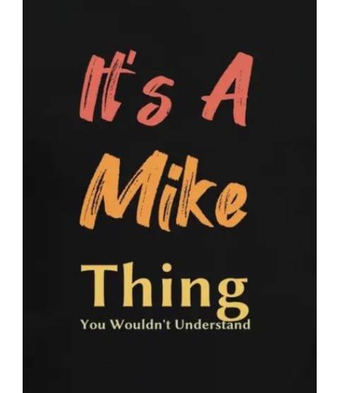Erkek It Is A Mike Thing Baskılı Erkek T-shirt